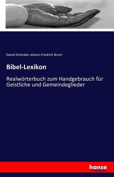 Bibel-Lexikon, Taschenbuch von Daniel Schenkel , Johann Friedrich Bruch, Hansebooks, 9783741159701