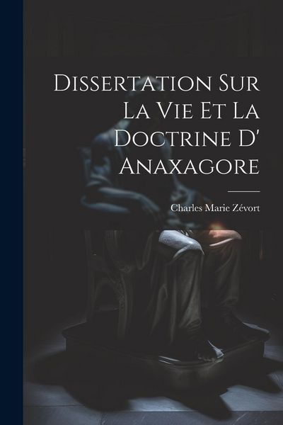 Produktbild: Dissertation Sur La Vie Et La Doctrine D' Anaxagore