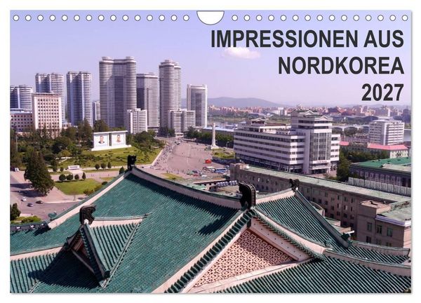Produktbild: Impressionen aus Nordkorea (Wandkalender 2027 DIN A4 quer), CALVENDO Monatskalender