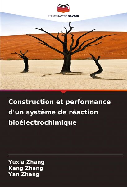 Produktbild: Construction et performance d'un syst&egrave;me de r&eacute;action bio&eacute;lectrochimique