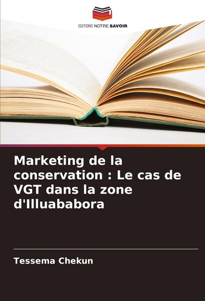 Produktbild: Marketing de la conservation : Le cas de VGT dans la zone d'Illuababora