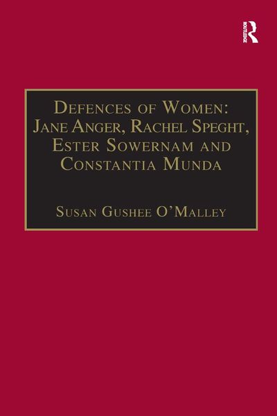 Produktbild: Defences of Women: Jane Anger, Rachel Speght, Ester Sowernam and Constantia Munda,