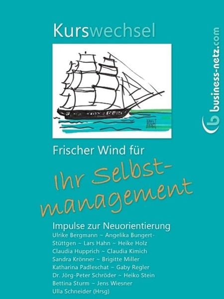 Produktbild: Kurswechsel: Frischer Wind f&uuml;r Ihr Selbstmanagement