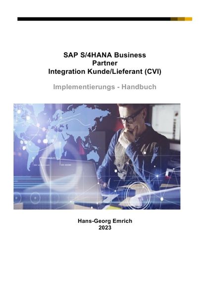 Produktbild: SAP S/4HANA Business Partner Integration Kunde/Lieferant (CVI) Implementierungs - Handbuch