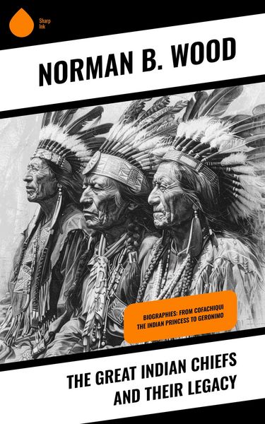Produktbild: The Great Indian Chiefs and Their Legacy