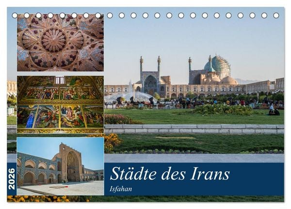 Städte des Irans - Isfahan (Tischkalender 2026 DIN A5 quer), CALVENDO Monatskalender