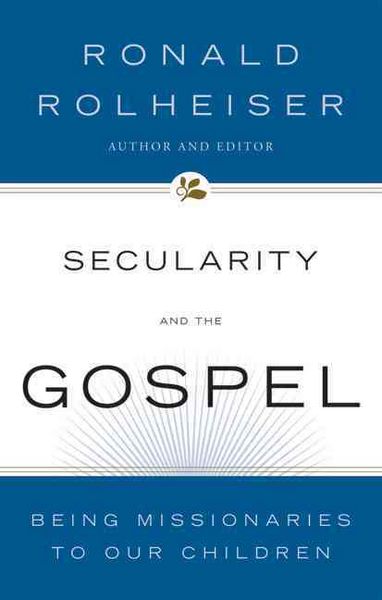 Produktbild: Secularity and the Gospel Being Missionaries to Our Children