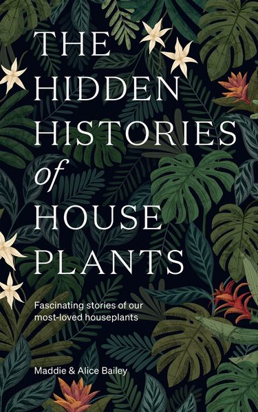 Produktbild: The Hidden Histories of Houseplants