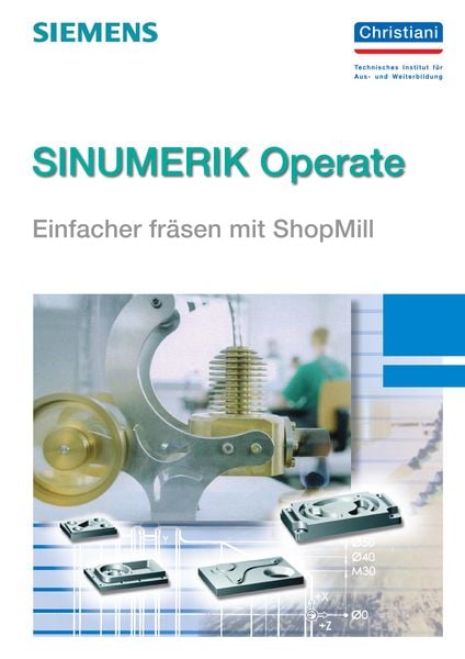 Produktbild: SINUMERIK Operate - Einfacher fr&auml;sen mit ShopMill