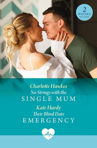 Produktbild: No Strings With The Single Mum / Their Blind Date Emergency
