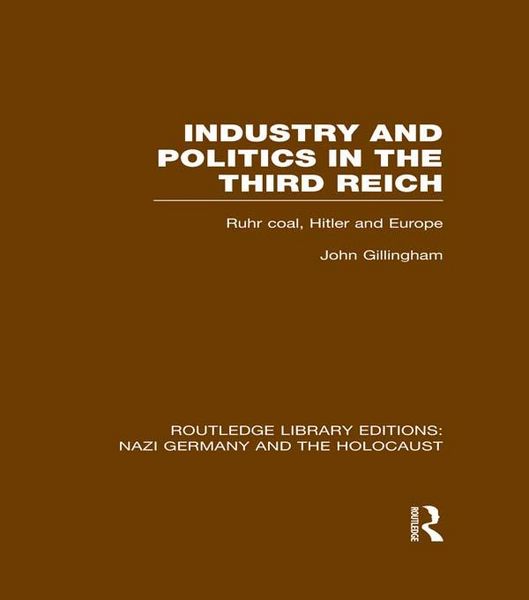 Produktbild: Industry and Politics in the Third Reich (RLE Nazi Germany & Holocaust)