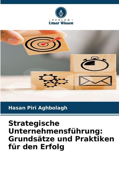 Produktbild: Strategische Unternehmensf&uuml;hrung: Grunds&auml;tze und Praktiken f&uuml;r den Erfolg