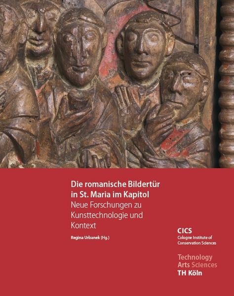 Produktbild: Die romanische Bildert&uuml;r in St. Maria im Kapitol &ndash; Neue Forschungen zu Kunsttechnologie und Kontext