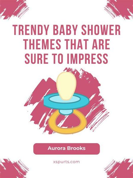 Produktbild: Trendy Baby Shower Themes That Are Sure to Impress