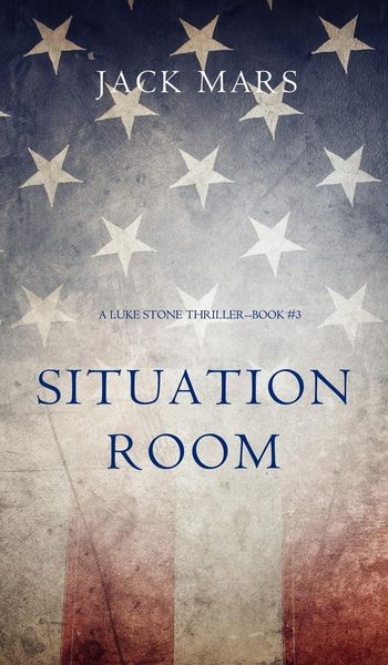 Produktbild: Situation Room (a Luke Stone Thriller-Book #3)