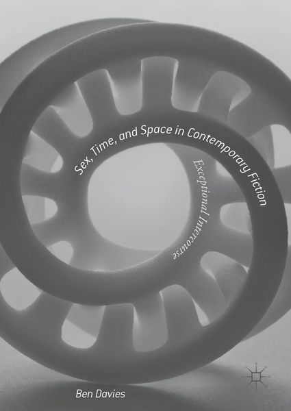 Produktbild: Sex, Time, and Space in Contemporary Fiction