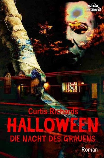Halloween - die Nacht des Grauens, Taschenbuch von Curtis Richards, Epubli, 978-3-7467-7318-6