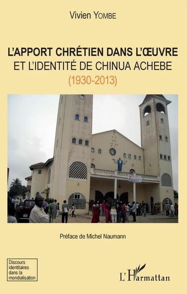 Produktbild: L'apport chr&eacute;tien dans l'oeuvre et l'identit&eacute; de Chinua Achebe (1930-2013)