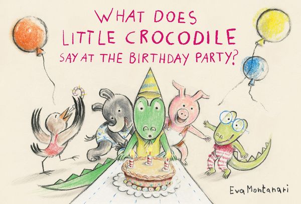 Produktbild: What Does Little Crocodile Say At the Birthday Party?