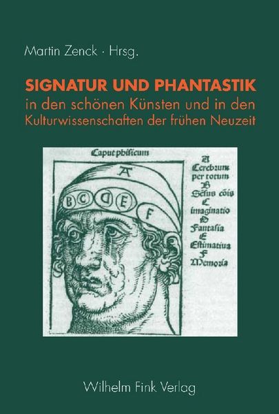 Produktbild: Signatur und Phantastik in den sch&ouml;nen K&uuml;nsten und in den Kulturwissenschaften der fr&uuml;hen Neuzeit