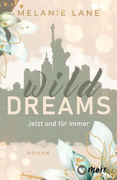 Wild Dreams – Jetzt und für immer, Taschenbuch von Melanie Lane, More ein Imprint von Aufbau Verlage GmbH & Co. KG, 9783987510397