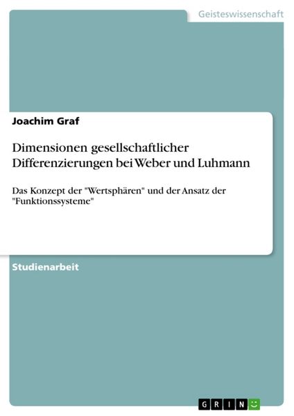 Produktbild: Dimensionen gesellschaftlicher Differenzierungen bei Weber und Luhmann