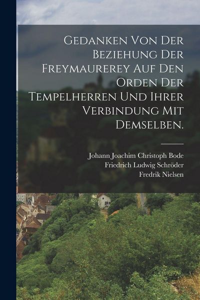 Produktbild: Gedanken von der Beziehung der Freymaurerey auf den Orden der Tempelherren und ihrer Verbindung mit demselben.