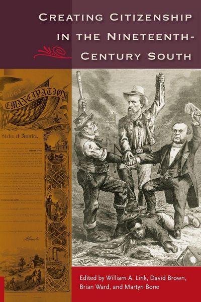 Produktbild: Creating Citizenship in the Nineteenth-Century South