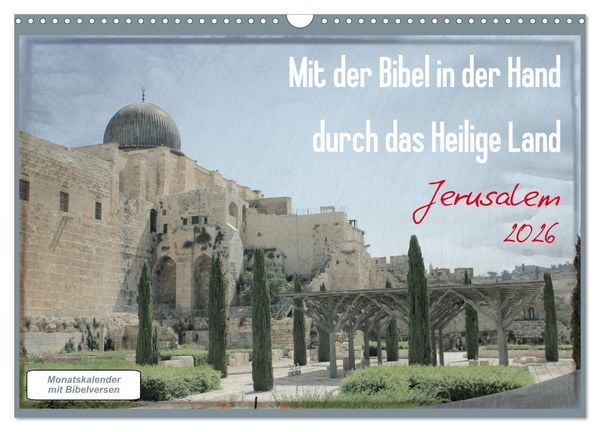 Produktbild: Mit der Bibel in der Hand durch das Heilige Land - Jerusalem (Wandkalender 2026 DIN A3 quer), CALVENDO Monatskalender
