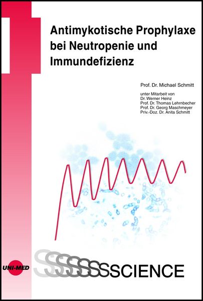 Produktbild: Schmitt, M: Antimykotische Prophylaxe bei Neutropenie und Im