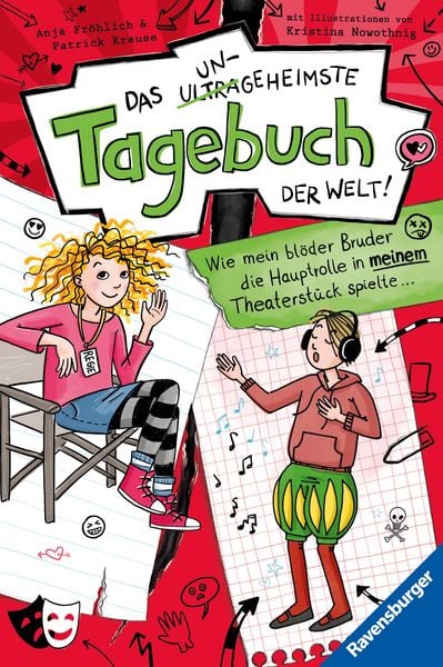 Produktbild: Das ungeheimste Tagebuch der Welt! Band 4: Wie mein bl&ouml;der Bruder die Hauptrolle in meinem Theaterst&uuml;ck spielte ...