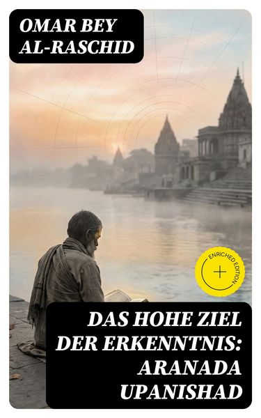 Produktbild: Das hohe Ziel der Erkenntnis: Aranada Upanishad