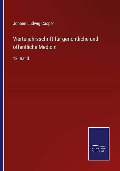 Produktbild: Vierteljahrsschrift f&uuml;r gerichtliche und &ouml;ffentliche Medicin