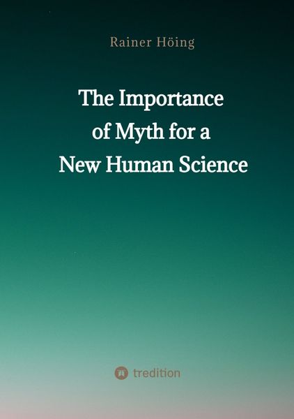Produktbild: The Importance of Myth for a New Human Science