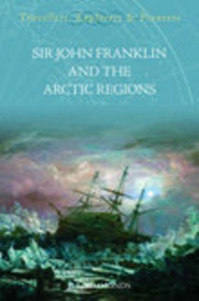 Produktbild: Sir John Franklin and the Artic Regions