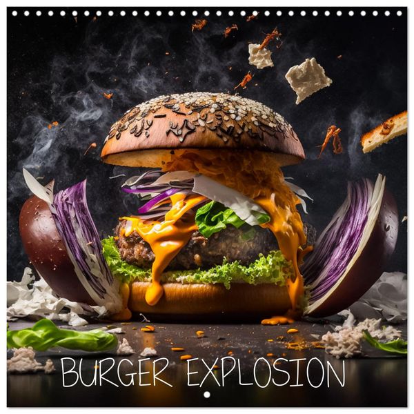 Burger Explosion - Tasty Burgers (Wall Calendar 2026 12 × 12 Inch) CALVENDO 12 Month Wall Calendar