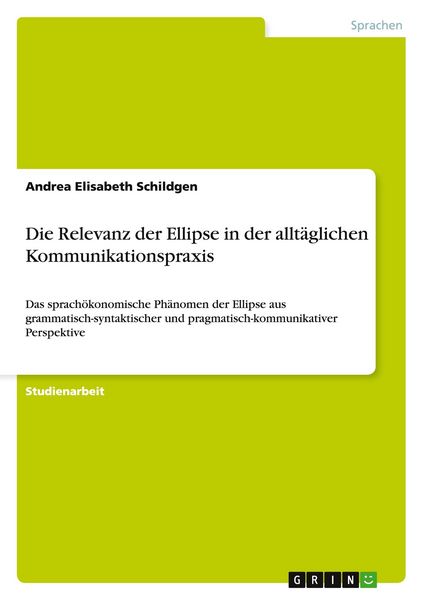 Produktbild: Die Relevanz der Ellipse in der allt&auml;glichen Kommunikationspraxis