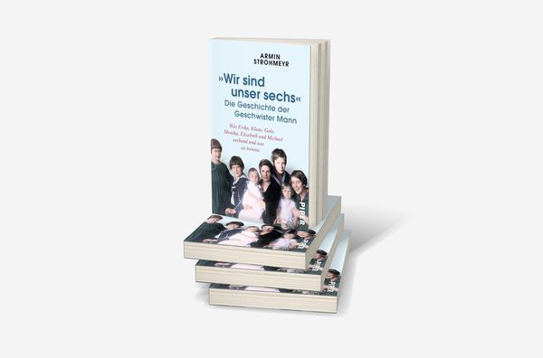 Produktbild: »Wir sind unser sechs« – Die Geschichte der Geschwister Mann