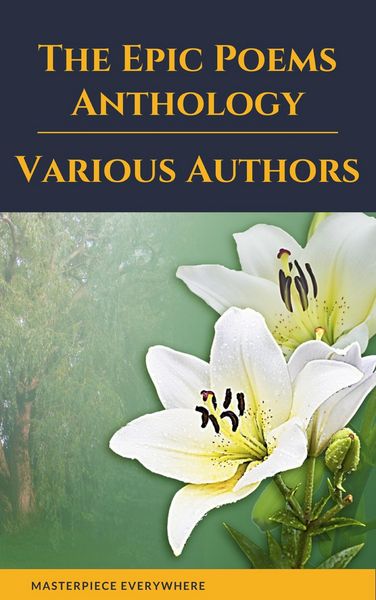Produktbild: The Epic Poems Anthology : The Iliad, The Odyssey, The Aeneid, The Divine Comedy...