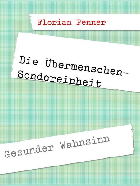 Produktbild: Die &Uuml;bermenschen-Sondereinheit