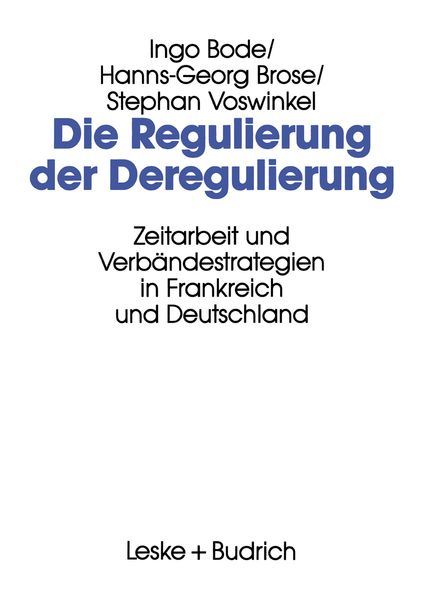 Die Regulierung der Deregulierung, Taschenbuch von Ingo Bode, VS Verlag für Sozialwissenschaften, 9783322936448
