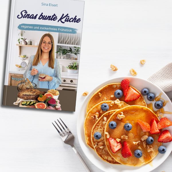 Produktbild: Sinas bunte K&uuml;che - veganes und zuckerfreies Fr&uuml;hst&uuml;ck