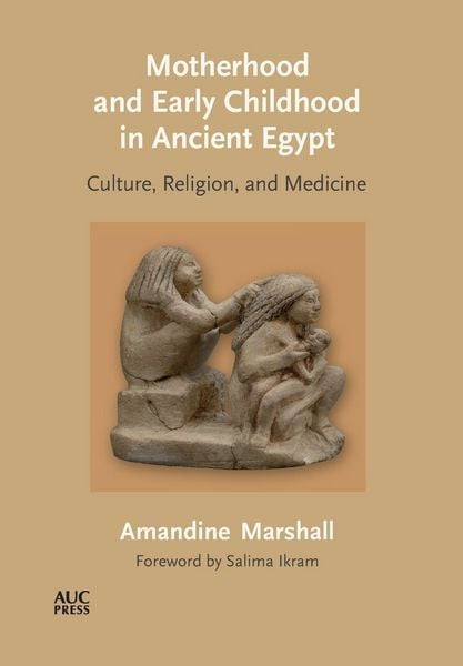 Produktbild: Marshall, A: Motherhood and Early Childhood in Ancient Egypt