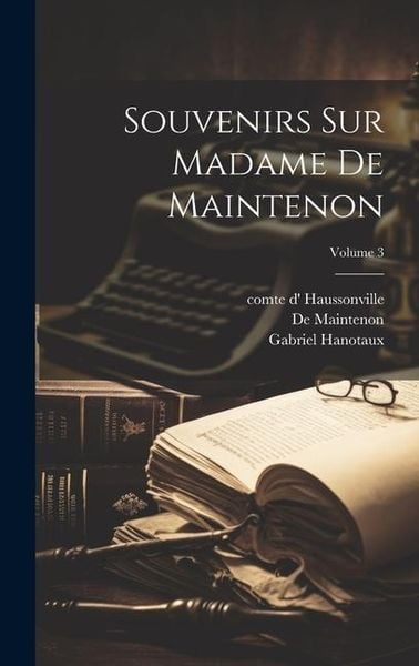 Produktbild: Souvenirs sur Madame de Maintenon; Volume 3