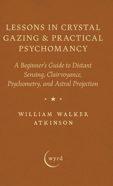 Produktbild: Lessons in Crystal Gazing & Practical Psychomancy