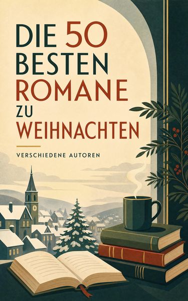 Produktbild: Die 50 besten Romane zu Weihnachten