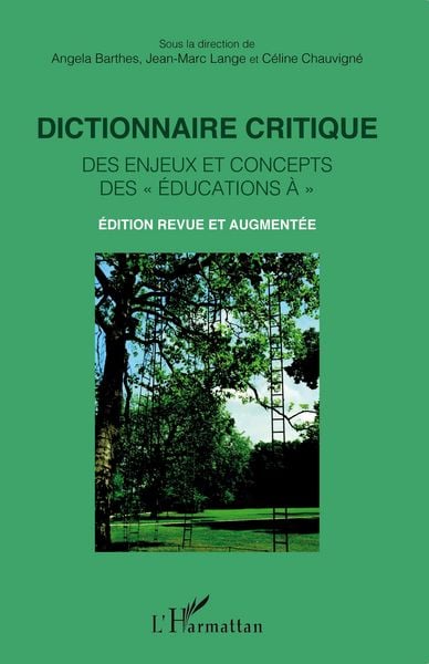 Dictionnaire critique des enjeux et concepts des ' éducations à '; Taschenbuch von Lange Jean-Marc, Harmattan, 9782336439594