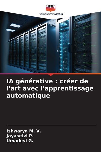 Produktbild: IA g&eacute;n&eacute;rative : cr&eacute;er de l'art avec l'apprentissage automatique