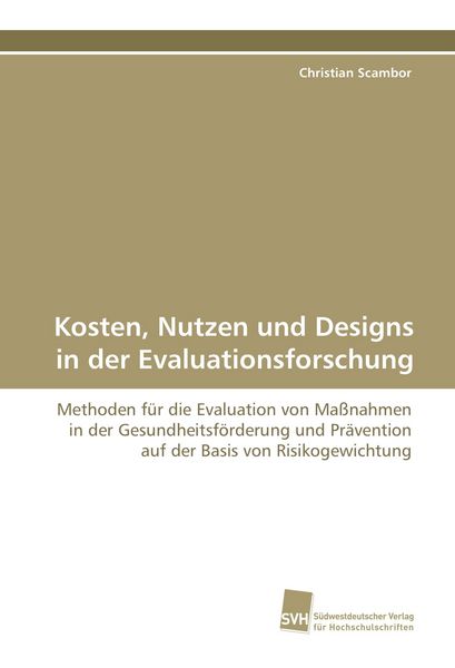 Produktbild: Kosten, Nutzen und Designs in der Evaluationsforschung