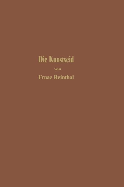 Produktbild: Die Kunstseide und andere seidengl&auml;nzende Fasern